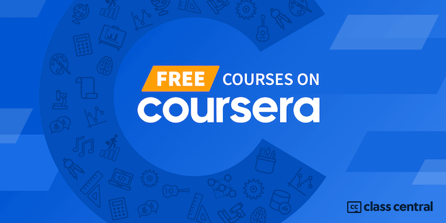 1600+ Coursera Courses That Are Still Completely Free